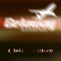DJ Dacha - Getaway - DL45