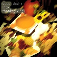 DJ Dacha - Deep into Thanksiving - DL48