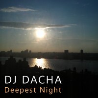 DJ Dacha - Deepest Night