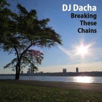 DJ Dacha 98 Breaking These Chains 