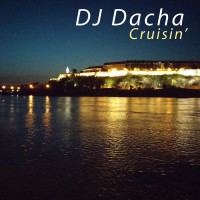 DJ Dacha - Cruisin'