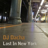 DJ Dacha - Lost In New York