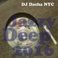 DJ Dacha - Jazzy Deep 2016