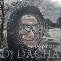 DJ Dacha 140 Deeper March www.djdacha.net