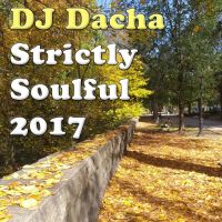 DJ Dacha - Strictly Soulful 2017