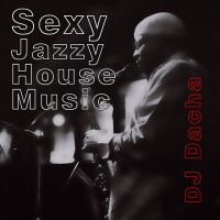 DJ Dacha 155 Sexy Jazzy House Music www.djdacha.net