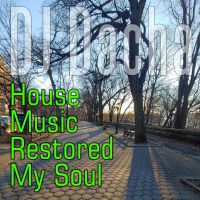 DJ Dacha 159 House Music Restored My Soul www.djdacha.net