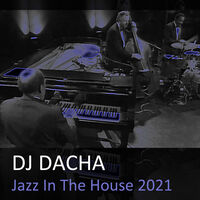 DJ Dacha 183 Best of Jazz in the House 2021 www.djdacha.net