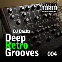 DJ Dacha - Deep Retro Grooves 004