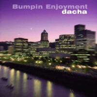 DJ Dacha - Bumpin' Enjoyment - MTG21